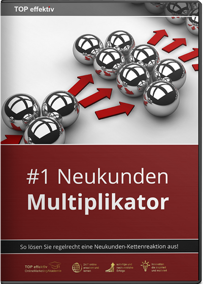 Der Nr. #1 Neukunden-Multiplikator